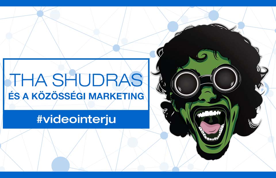 Tha Shudras és a közösségi marketing.